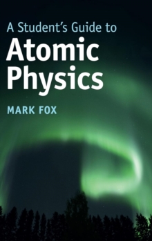 Student's Guide to Atomic Physics