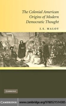 Image for The colonial American origins of modern democratic thought