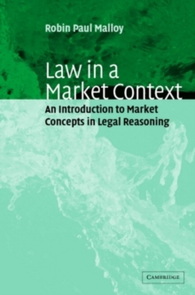 Image for Law in a market context: an introduction to market concepts in legal reasoning