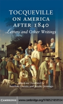 Image for Tocqueville on America after 1840: letters and other writings