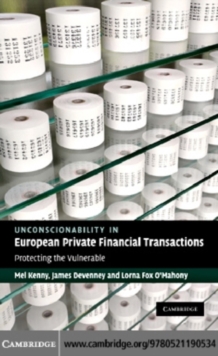 Image for Unconscionability in European private financial transactions: protecting the vulnerable