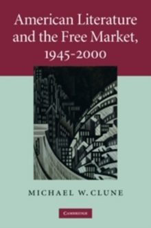 Image for American literature and the free market, 1945-2000