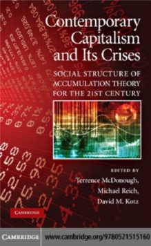 Image for Contemporary capitalism and its crises: social structure of accumulation theory for the 21st century