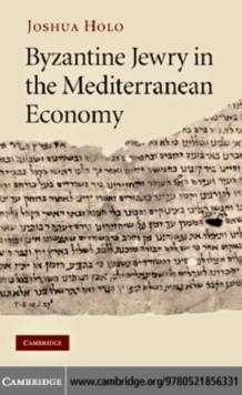 Image for Byzantine Jewry in the Mediterranean economy