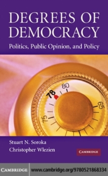 Image for Degrees of democracy: politics, public opinion, and policy