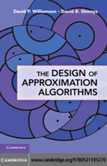 Image for The design of approximation algorithms
