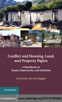 Image for Conflict and housing, land and property rights: a handbook on issues, frameworks, and solutions
