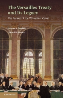 Image for The Versailles Treaty and its legacy: the failure of the Wilsonian vision