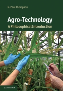 Image for Agro-technology: a philosophical introduction