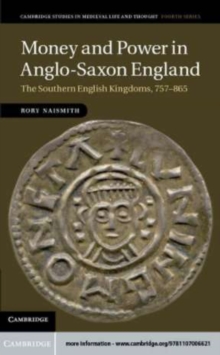 Image for Money and power in Anglo-Saxon England: the southern English kingdoms 757-865