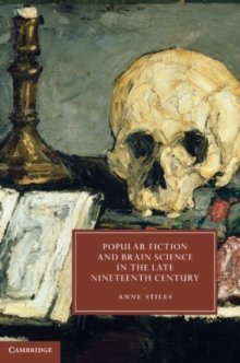 Image for Popular fiction and brain science in the late nineteenth century
