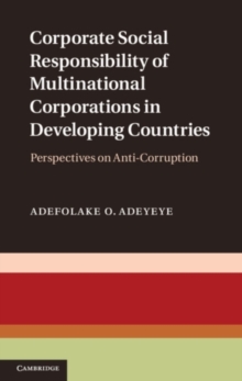 Image for Corporate social responsibility of multinational corporations in developing countries: perspectives on anti-corruption