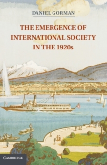 Image for The emergence of international society in the 1920s