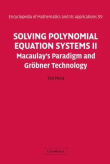 Image for Solving polynomial equation systems II [electronic resource] :  Macaulay's paradigm and Gröbner technology /  Teo Mora. II,, Macaulay's prardigm and Gröbner technology / Teo Mora. 