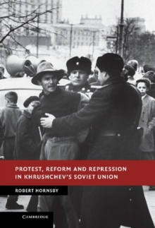 Image for Protest, reform and repression in Khrushchev's Soviet Union