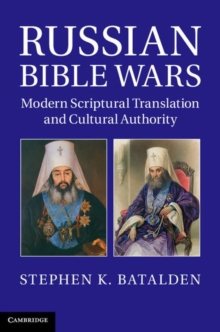 Image for Russian Bible wars: modern scriptural translation and cultural authority