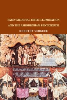 Image for Early Medieval Bible Illumination and the Ashburnham Pentateuch