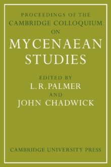 Proceedings of the Cambridge Colloquium on Mycenaean Studies