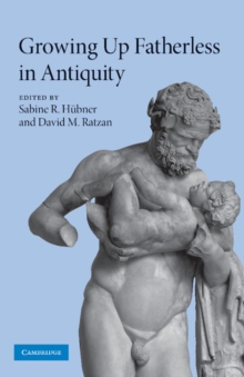 Image for Growing Up Fatherless in Antiquity