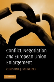 Image for Conflict, negotiation and European Union enlargement
