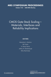 Image for CMOS Gate-Stack Scaling - Materials, Interfaces and Reliability Implications: Volume 1155