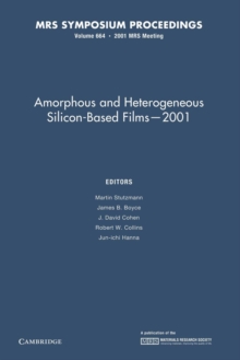 Image for Amorphous and Heterogeneous Silicon-Based Films - 2001: Volume 664
