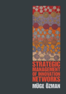 Image for Strategic management of innovation networks