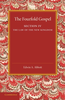 Fourfold Gospel: Volume 4, The Law of the New Kingdom