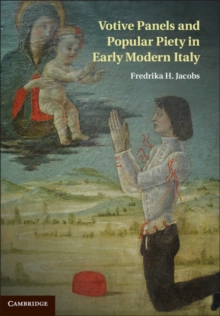 Image for Votive Panels and Popular Piety in Early Modern Italy