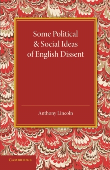 Some Political and Social Ideas of English Dissent 1763-1800