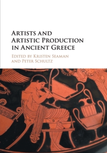 Image for Artists and Artistic Production in Ancient Greece