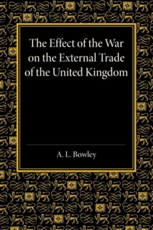 Image for The Effect of the War on the External Trade of the United Kingdom