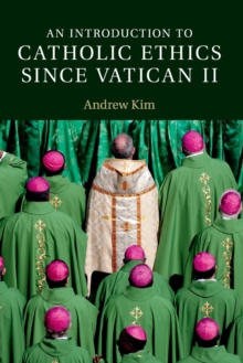 Introduction to Catholic Ethics since Vatican II