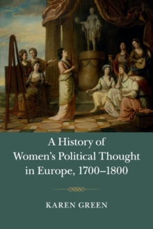 History of Women's Political Thought in Europe, 1700-1800