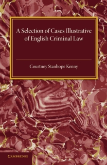 Selection of Cases Illustrative of English Criminal Law