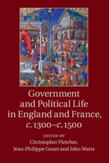 Image for Government and political life in England and France, c.1300-c.1500