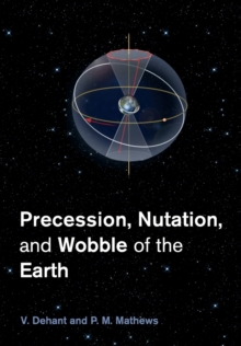 Image for Precession, Nutation and Wobble of the Earth
