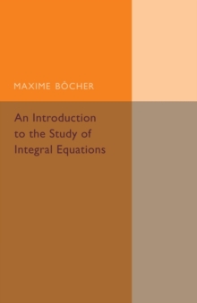 Introduction to the Study of Integral Equations