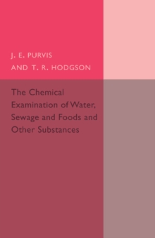 Chemical Examination of Water, Sewage, Foods and Other Substances