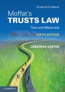 Moffat’s Trusts Law 6th Edition 6th Edition: Text and Materials