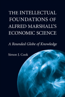 Intellectual Foundations of Alfred Marshall's Economic Science