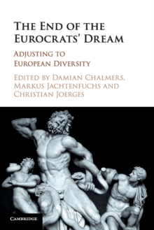 The End of the Eurocrats’ Dream: Adjusting to European Diversity