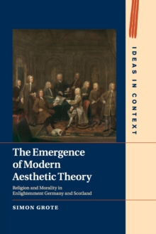 Image for The Emergence of Modern Aesthetic Theory