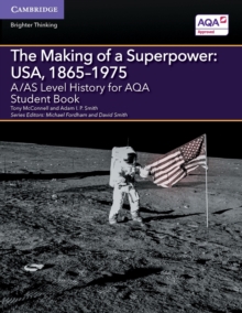 Image for The making of a superpower  : USA, 1865-1975A/AS level history for AQA,: Student book