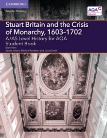 Image for A/AS level history for AQA: Stuart Britain and the crisis of monarchy, 1603-1702