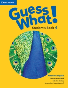 Guess What! American English Level 4 Student’s Book