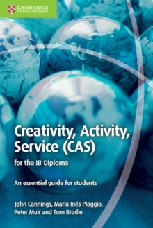 Image for Creativity, activity, service (CAS) for the IB diploma  : an essential guide for students