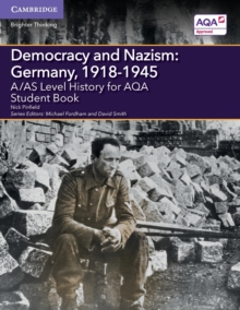 Image for A/AS Level History for AQA Democracy and Nazism: Germany, 1918–1945 Student Book
