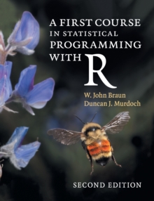 First Course in Statistical Programming with R
