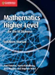 Image for Mathematics for the IB diploma higher level solutions manual